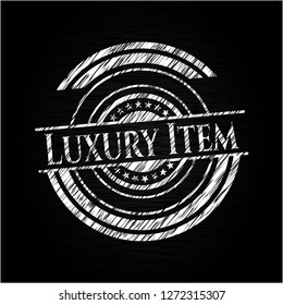 Luxury Item written with chalkboard texture