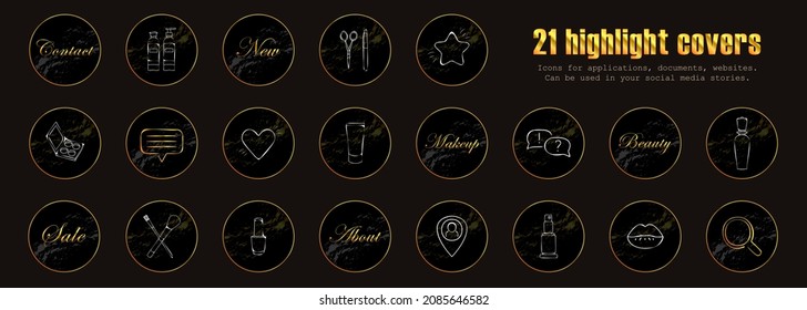 Luxury set of 21 social networks highlight covers. Vector social media hand drawn icons for stories highlights. Makeup, beauty, spa, cosmetic, shopping items. Fashion web buttons for blogs. EPS 10