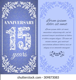 Luxury template with floral frame and a decorative pattern for the 15 years anniversary. There is a place for text