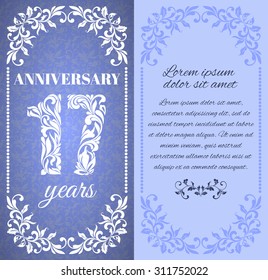 Luxury template with floral frame and a decorative pattern for the 17 years anniversary. There is a place for text