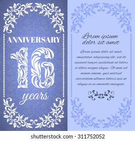 Luxury template with floral frame and a decorative pattern for the 16 years anniversary. There is a place for text