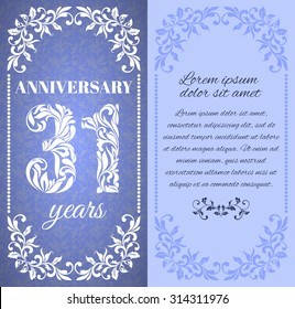 Luxury template with floral frame and a decorative pattern for the 31 years anniversary. There is a place for text