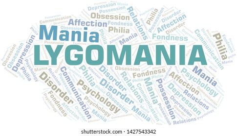 Lygomania word cloud. Type of mania, made with text only.