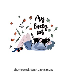 Lying girl in jeans playing with her black cat, adorable pet and their owner vector Illustration on white background with flowers and leaves. Hand drawn lettering - my lovely cat.