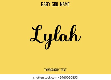 Lylah Female Name - Cursive Hand Drawn Lettering Vector Typography Text on Yellow Background