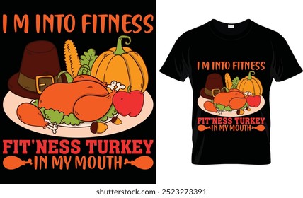 I M INTO FITNESS FIT'NESS TURKEY IN MY MOUTH 