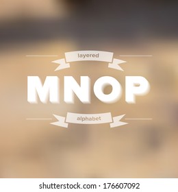 M N O P Flat Layered Alphabet on Blurred Background - Vector Illustration - Font Type Element