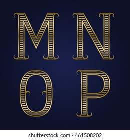 M, N, O, P golden ribbed letters with flourishes. Horizontal stripes vintage font.