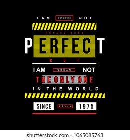 i m not perfect typography tee shirt design graphic new artistic art,vector illustration modern vintage element