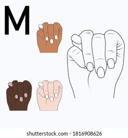 "M" is the thirteenth letter of the alphabet in Sign Language, English. Black and white drawing by hand and by skin tone. Vector illustration