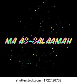 Ma as-Salaamah pincel de letreros con letras en fondo negro con salpicaduras. Diseño de partos en árabe para tarjetas de felicitación, superposiciones, carteles