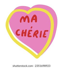 Ma chéri. French language. My darling. Shape of heart. Vector badge on white background.