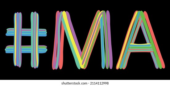 MA Hashtag. Multicolored bright isolate curves doodle letters like from marker, oil paint. #MA is abbreviation for the USA state Massachusetts for social network, web resources, mobile apps.