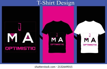 ma optimistic typography t-shirt design