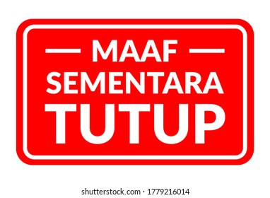 Maaf sementara tutup (perdón temporalmente cerrado escrito en Indonesia). Signo horizontal rojo y blanco.