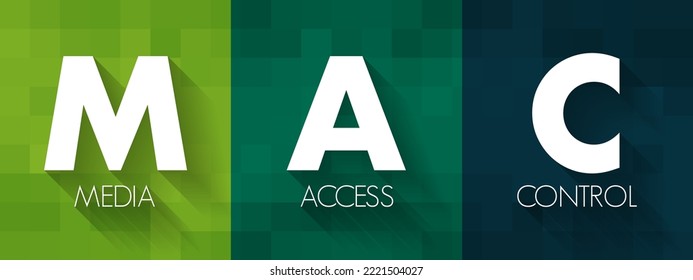 MAC Media Access Control - network data transfer policy that determines how data is transmitted between two computer terminals, acronym text concept background