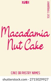 Pastel de nueces de macadamia   - Diseño de letras de texto de tipografía de pastel dulce