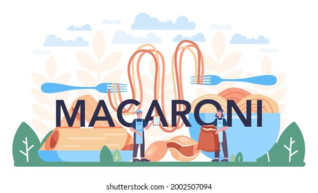 Macaroni typographic header. Italian traditional food, spaghetti or pasta production. Semi-processed noodles manufacturing process. Flat vector illustration in cartoon style