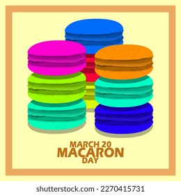 Macarons with different colors and bold text in frame on white background to celebrate Macaron Day on March 20