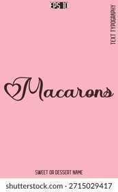 Macarrones   - Bastante dulce postre nombre con estilo cursiva tipografía Vector de texto