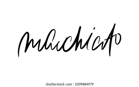 Macchiato lettering. Vector illustration of handwritten lettering. Vector elements for coffee shop, market, cafe design, restaurant menu and recipes. 