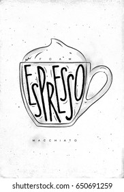 Macciato cup lettering foam, espresso in vintage graphic style drawing on dirty paper background