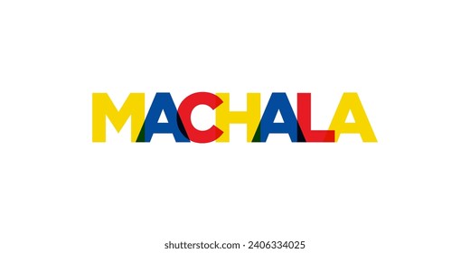 Machala in the Ecuador emblem for print and web. Design features geometric style, vector illustration with bold typography in modern font. Graphic slogan lettering isolated on white background.