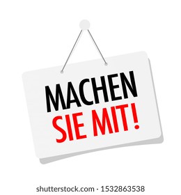 Machen sie mit, join us in German language on door sign hanging