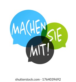 Machen sie mit, join us in German language on speech bubble