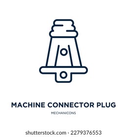 machine connector plug icon from mechanicons collection. Thin linear machine connector plug, connector, plug outline icon isolated on white background. Line vector machine connector plug sign, symbol 