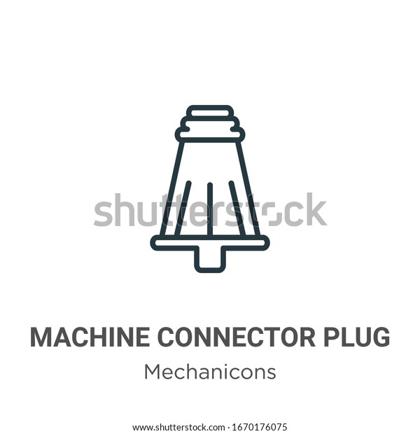 Machine connector plug outline vector icon.\
Thin line black machine connector plug icon, flat vector simple\
element illustration from editable mechanicons concept isolated\
stroke on white\
background
