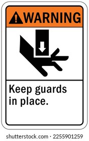Machine guarding sign and labels keep guard in place, do not operate without guard