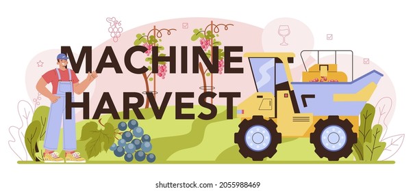 Encabezado tipográfico de cosecha de máquina. Producción de vino. Selección, cultivo y cosecha de uva. Características de la bebida alcohólica. Vino de uva en una botella o un vaso. Ilustración vectorial plana