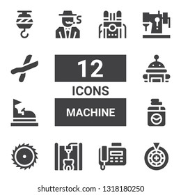 machine icon set. Collection of 12 filled machine icons included Roulette, Fax, d printer, Saw, Washing machine, Bumper car, Robot, Gambler, Sewing Cutters, Crane,