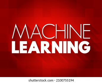 Machine Learning - study of computer algorithms that can improve automatically through experience and by the use of data, text quote concept background