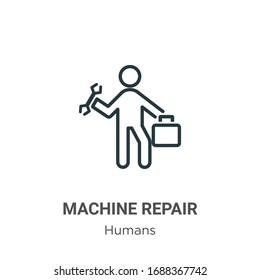 Machine repair outline vector icon. Thin line black machine repair icon, flat vector simple element illustration from editable humans concept isolated stroke on white background