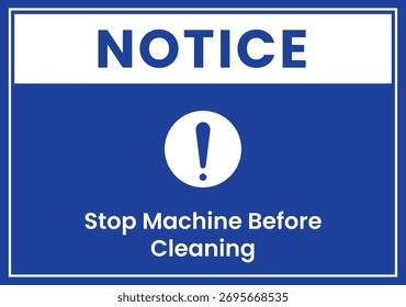 Machine Safety Notice Stop Before Cleaning