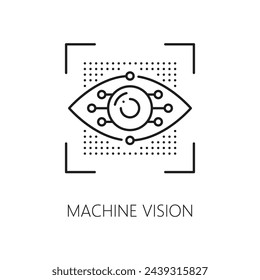 Machine vision and learning, AI artificial intelligence algorithm icon. AI data analysis, technology future innovation, machine learning science thin line vector pictogram with artificial eyeball