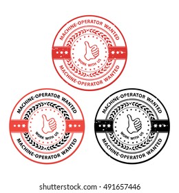 Machine-operator wanted - stamp / label / badge. Print colors used