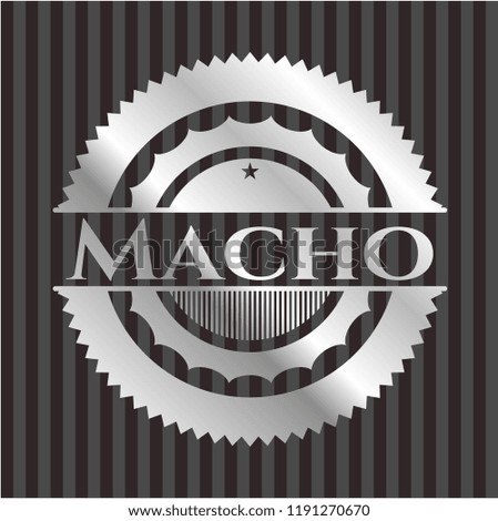 Macho silvery badge or emblem