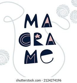 Macrame lettering on handmade elements background. 