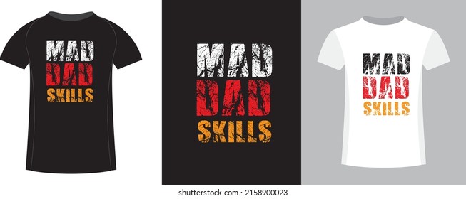 Mad Dad Skills typography t-shirt design