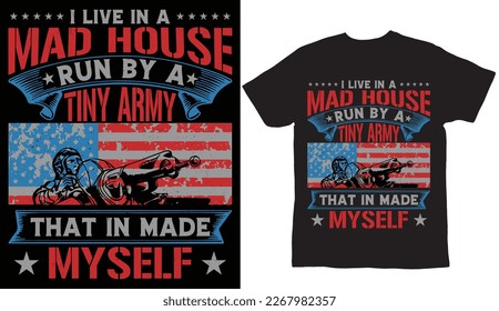 Mad house run by a tiny army t shirt design