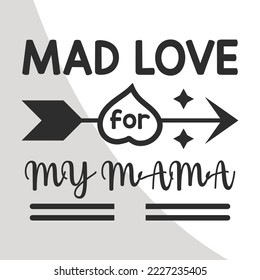 Mad love for my mama, Dogs Eps File, Dog Bandana Eps Single, Dog Quotes, Bandana Typography, Bandana Eps Single, Dog Bandana Designs, Dogs Cricut Files, Cut Files for Crafters, EPS 10