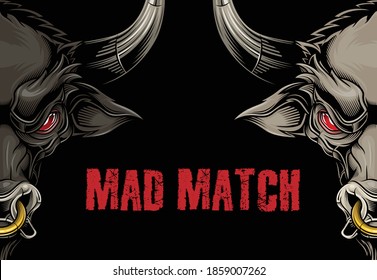 Mad Match banner design. Vector illustration in stylish engraving technique of two opposite angry bull heads with golden rings in noses. 