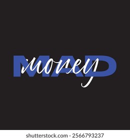 Mad money tshirt design editable illustration