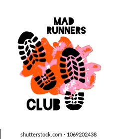 Mad runners club logo. Sport club, team logotype, emblem, symbol, icon for sport organizations, tournaments and marathons. Imprint sneakers on splash background. Vector apparel, t-shirt design concept