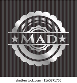 Mad silvery badge