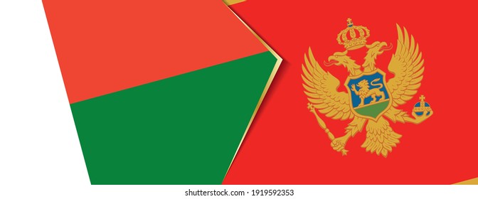 Madagascar and Montenegro flags, two vector flags symbol of relationship or confrontation.