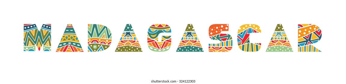 Madagascar ornate lettering. Decorative festive words with bright ethnic pattern. Multicolored capital letters, schematic clear shapes. Isolated on white. Vector file is EPS8.